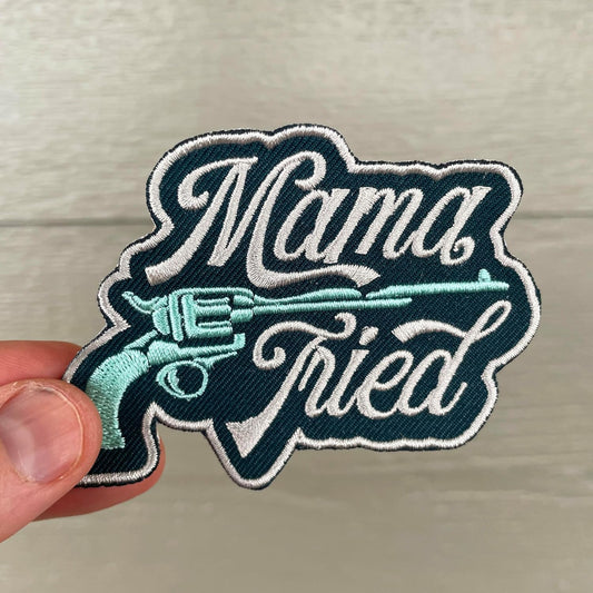 Mama Tried Vintage 6-Shooter Embroidered Patch - No Iron On Backing 3.75" x 2.5"